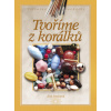Tvoříme z korálků - Eva Vozková