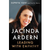 Jacinda Ardern: Leading with Empathy - Supriya Vani, Carl A. Harte