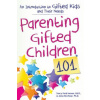 Parenting Gifted Children 101 (Tracy Inman,Jana Kirchner)(Brožovaná)