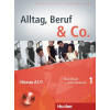 Alltag, Beruf & Co. 01. Kursbuch + Arbeitsbuch mit Audio-CD zum Arbeitsbuch