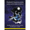 Poslední Cézarova cesta a jiná noční dobrodružství Povídky finalistů - Francois Bolduc