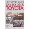 Tak to dělá Toyota - Jeffrey K. Liker