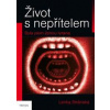 Život s nepřítelem - Byla jsem ženou tyrana - Stránská Lenka