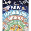 How Technology Works - DK, Dorling Kindersley Ltd