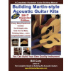 Building Martin-style Acoustic Guitar Kits: A Completely Illustrated Guitar Building Manual