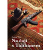 Na čaji s Tálibánem