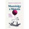 Maminky z Motola - Renáta Navrátilová