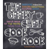 The Geeky Chef Cookbook: Real-Life Recipes for Your Favorite Fantasy Foods - Unofficial Recipes from Doctor Who, Game of Thrones, Harry Potter, (Reeder Cassandra)