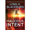 Malicious Intent - Blackburn Lynn H