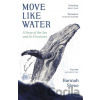 Move Like Water - Hannah Stowe