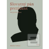 Slovutný pán prezident (Madeline Vadkerty)