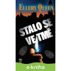 E-kniha Stalo se ve tmě - Ellery Queen
