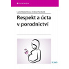 Respekt a úcta v porodnictví