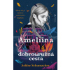 Ameliina dobrodružná cesta - Ashley Schumacher