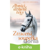 E-kniha Poníci od stříbrné řeky – Ztracená soupeřka - Amanda Wills