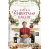 An Amish Christmas Bakery - Amy Clipston, Kelly Irvin, Kathleen Fuller, Beth Wiseman