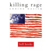Killing Rage: Ending Racism