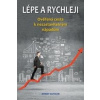 Lépe a rychleji - Jeremy Gutsche