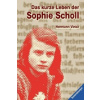 Das kurze Leben der Sophie Scholl