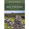 Podivuhodný svět keltského křesťanství - Gorazd Josef Vopatrný