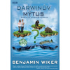 Darwinův mýtus (Benjamin Wiker)