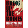Bring Up the Bodies - Hilary Mantel