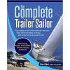 Complete Trailer Sailor: How to Buy, Equip, and Handle Small Cruising Sailboats (Brian Gilbert)(Brožovaná)
