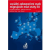 Sociální zabezpečení osob migrujících mezi státy EU - Kristina Koldinská, Gabriela Pikorová, Ladislav Švec, Igor Tomeš