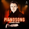 Alexandre Tharaud: Pianosong - Alexandre Tharaud