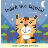 Dobrú noc, tigríča! kniha s kúzelnou baterkou