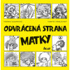 Odvrácená strana matky - Monika Valentová, Martin Veselovský