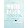 White Fever