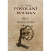 Povolání Volman díl 2 Námořník továrníkem - Petra Braunová