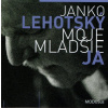 Janko Lehotský Moje mladšie ja