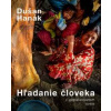 Hľadanie človeka v globalizovanom svete / Searching for the Human in a Globalized World - Dušan Hanák