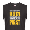 Pánske tričko s potlačou Som pirát pijem rum, Barva Černá, Velikost 3XL Bezvatriko.cz 0270