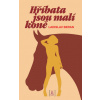 Hříbata jsou malí koně - Ladislav Beran