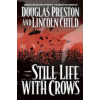 Still Life With Crows (Douglas Preston)(Pevná)