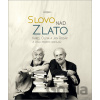Slovo nad zlato - Karel Oliva, Jan Rosák