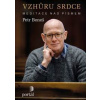 Vzhůru srdce - Petr Beneš