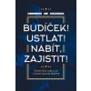 Budíček! Ustlat! Nabít, zajistit!