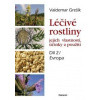 Léčivé rostliny a jejich vlastnosti, účinky a použití - Valdemar Grešík