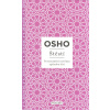 Osho: Štěstí - Porozumění novému způsobu žití (Absence touhy přináší radost. Přináší i svobodu, protože kdykoli něco chybí, jste omezení a závislí. Všechna lidská srdce jsou stejná... ( 172 str. V5) (