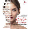 Cesta ke kráse aneb nikdy nekončící příběh