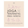 Joga pre tehotenstvo, pôrod a materstvo - Françoise Barbira Freedmanová
