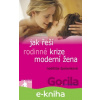 E-kniha Jak řeší rodinné krize moderní žena - Naděžda Špatenková