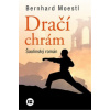 Dračí chrám Šaolinský román - Moestl Bernhard