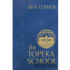 The Topeka School - Ben Lerner