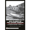 Sea Planes of the Legion Condor: The Story of AS./88 Squadron in the Spanish Civil War, 1936-1939