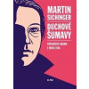 Duchové Šumavy - Sichinger Martin